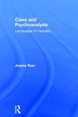 9781138885493-1138885495-Class and Psychoanalysis: Landscapes of Inequality