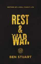 9780785248316-0785248315-Rest and War: Rhythms of a Well-Fought Life