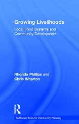 9780415727051-0415727057-Growing Livelihoods: Local Food Systems and Community Development (Earthscan Tools for Community Planning)