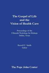 9780935372403-0935372407-The Gospel of Life and the Vision of Health Care