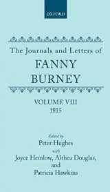 9780198125075-0198125070-The Journals and Letters of Fanny Burney (Madame d'Arblay) Volume VIII: 1815: Letters 835-934