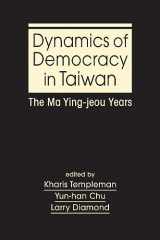 9781626379046-1626379041-Dynamics of Democracy in Taiwan: The Ma Ying-jeou Years
