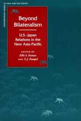 9780804749091-0804749094-Beyond Bilateralism: U.S.-Japan Relations in the New Asia-Pacific (Contemporary Issues in Asia and the Pacific)