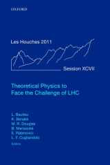 9780198727965-0198727968-Theoretical Physics to Face the Challenge of LHC: Lecture Notes of the Les Houches Summer School: Volume 97, August 2011