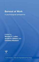 9781848722286-1848722281-Burnout at Work: A psychological perspective (Current Issues in Work and Organizational Psychology)