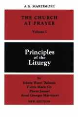 9780814613634-0814613632-The Church at Prayer: Volume I: Principles of the Liturgy (Volume 1)
