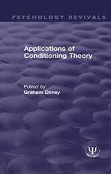 9781138574946-1138574945-Applications of Conditioning Theory (Psychology Revivals)