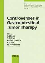 9783805576901-3805576900-Controversies in Gastrointestinal Tumor Therapy: 6th International Symposium on Special Aspects of Radiotherapy, Berlin, September 5-7, 2002 (Frontiers of Radiation Therapy and Oncology, vol.38, 38)
