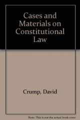 9780820553559-0820553557-Cases and Materials on Constitutional Law