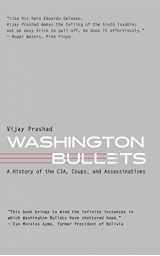 9781583679067-1583679065-Washington Bullets: A History of the CIA, Coups, and Assassinations