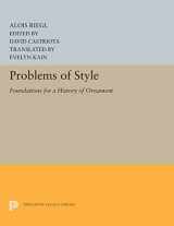 9780691656588-0691656584-Problems of Style: Foundations for a History of Ornament (Princeton Legacy Library, 5232)