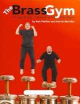 9780974847771-0974847771-The Brass Gym: A Comprehensive Daily Workout for Brass Players