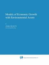 9780792340324-0792340329-Models of Economic Growth with Environmental Assets (Economics, Energy and Environment, 8)