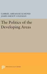 9780691647708-0691647704-The Politics of the Developing Areas (Center for International Studies, Princeton University)