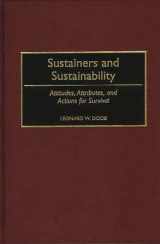 9780275953140-0275953149-Sustainers and Sustainability: Attitudes, Attributes, and Actions for Survival