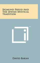 9781258007164-1258007169-Sigmund Freud And The Jewish Mystical Tradition