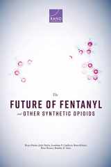 9781977403384-1977403387-The Future of Fentanyl and Other Synthetic Opioids