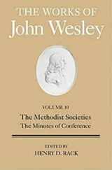 9781426711909-1426711905-The Works of John Wesley Volume 10: The Methodist Societies, The Minutes of Conference