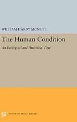 9780691053172-0691053170-The Human Condition: An Ecological and Historical View (Princeton Legacy Library, 5471)