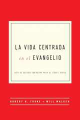 9781939946782-1939946786-La Vida Centrada en el Evangelio (English and Spanish Edition)