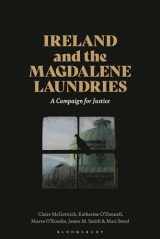 9781350452039-1350452033-Ireland and the Magdalene Laundries: A Campaign for Justice