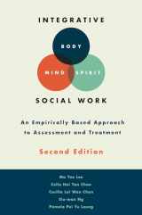 9780190458515-0190458518-Integrative Body-Mind-Spirit Social Work: An Empirically Based Approach to Assessment and Treatment