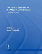 9780415853811-0415853818-The Rise of Stadiums in the Modern United States (Sport in the Global Society)