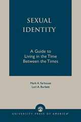 9780761826033-0761826033-Sexual Identity: A Guide to Living in the Time Between the Times