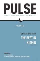 9781943294398-1943294399-Pulse II: Pumping Life Into Your Kids Ministry