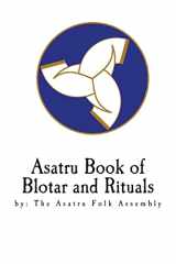 9781466312654-1466312653-Asatru Book of Blotar and Rituals: by the Asatru Folk Assembly