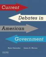 9780190272760-0190272767-Current Debates in American Government