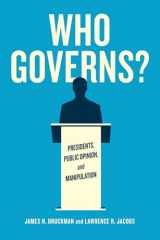 9780226234410-022623441X-Who Governs?: Presidents, Public Opinion, and Manipulation (Chicago Studies in American Politics)