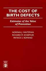 9780761802471-0761802479-The Cost of Birth Defects: Estimates of the Value of Protection