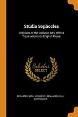 9780342332649-0342332643-Studia Sophoclea: Criticism of the Oedipus Rex, With a Translation Into English Prose