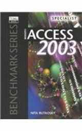 9780763820459-0763820458-Microsoft Access 2003: Specialist & Expert (Benchmark Series)