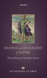 9780198820437-0198820437-Shaping the Geography of Empire: Man and Nature in Herodotus' Histories
