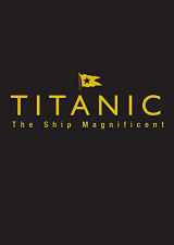 9780750968331-0750968338-Titanic Ship Magnificent Slipcase: Volumes One and Two