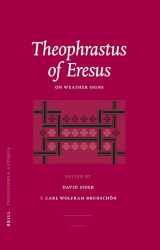 9789004155930-9004155937-Theophrastus of Eresus: On Weather Signs (104) (Philosophia Antiqua)