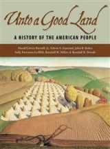 9780802837189-0802837182-Unto a Good Land: A History of the American People