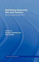 9780415432269-041543226X-Rethinking Insecurity, War and Violence: Beyond Savage Globalization? (Rethinking Globalizations)