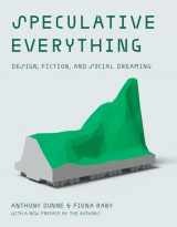 9780262548687-0262548682-Speculative Everything, With a new preface by the authors: Design, Fiction, and Social Dreaming