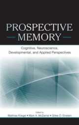 9780805858587-080585858X-Prospective Memory: Cognitive, Neuroscience, Developmental, and Applied Perspectives