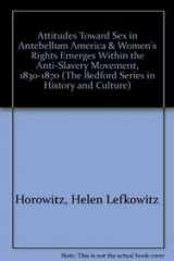 9781457656996-145765699X-Attitudes Toward Sex in Antebellum America & Women's Rights Emerges Within the Anti-Slavery Movement, 1830-1870 (The Bedford Series in History and Culture)
