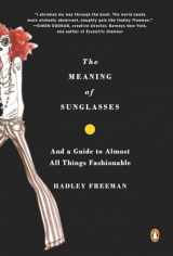 9780143114994-0143114999-The Meaning of Sunglasses: And a Guide to Almost All Things Fashionable