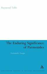 9780826499523-082649952X-The Enduring Significance of Parmenides: Unthinkable Thought (Continuum Studies in Ancient Philosophy, 6)