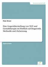 9783838613031-3838613031-Eine Gegenüberstellung von NLP und Gestalttherapie im Hinblick auf Diagnostik, Methodik und Zielsetzung (German Edition)
