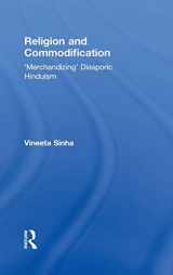 9780415873635-0415873630-Religion and Commodification: 'Merchandizing' Diasporic Hinduism (Routledge Research in Religion, Media and Culture)