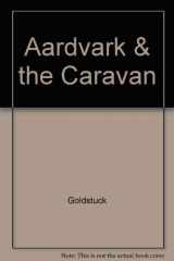 9780140290264-0140290265-Aardvark & the Caravan