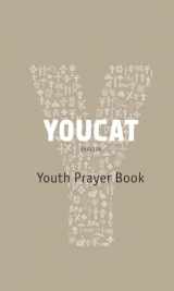 9781586177034-1586177036-YOUCAT: Youth Prayer Book