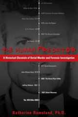 9780425213780-0425213781-The Human Predator: A Historical Chronicle of Serial Murder and Forensic Investigation
